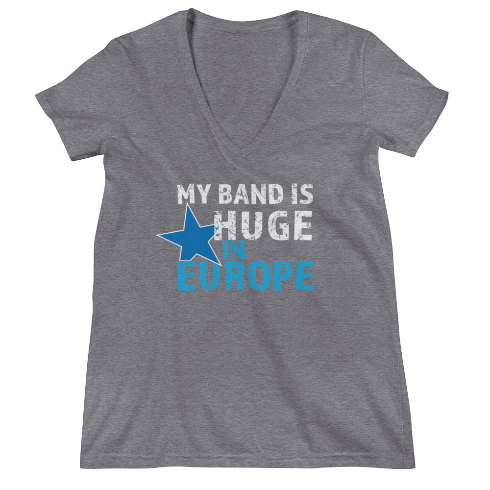 My Band is Huge in Europe - Women's Fashion Deep V-neck Tee